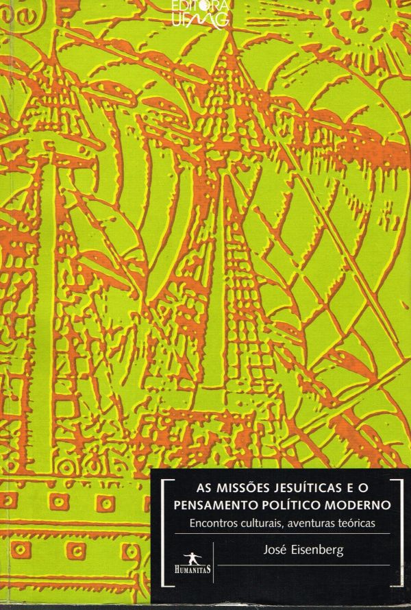 Missões Jesuíticas e o pensamento político moderno, As
